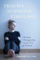 Trauma-Sensitive Theology - Jennifer Baldwin - cover
