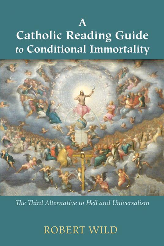 A Catholic Reading Guide to Conditional Immortality