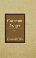 Covenant Essays: One: One - T Hoogsteen - cover