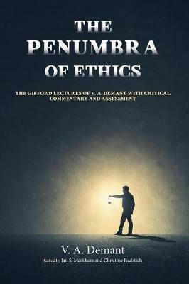 The Penumbra of Ethics - V a Demant,Ian S Markham,Christine Faulstich - cover