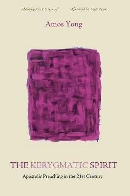 The Kerygmatic Spirit - Amos Yong - cover