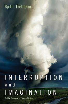Interruption and Imagination - Kjetil Fretheim - cover