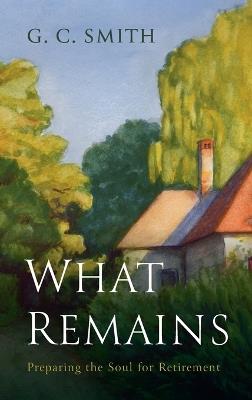 What Remains - G C Smith - cover
