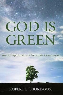 God is Green - Robert E Shore-Goss - cover