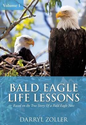 Bald Eagle Life Lessons - Darryl Zoller - cover