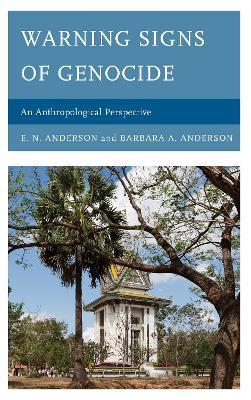 Warning Signs of Genocide: An Anthropological Perspective - E.N. Anderson,Barbara A. Anderson - cover