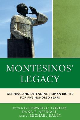 Montesinos' Legacy: Defining and Defending Human Rights for Five Hundred Years - cover