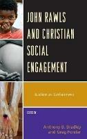 John Rawls and Christian Social Engagement: Justice as Unfairness - cover