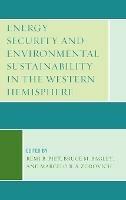 Energy Security and Environmental Sustainability in the Western Hemisphere - cover