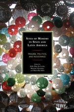 Sites of Memory in Spain and Latin America: Trauma, Politics, and Resistance