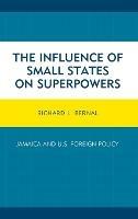 The Influence of Small States on Superpowers: Jamaica and U.S. Foreign Policy