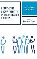 Negotiating Group Identity in the Research Process: Are You In or Are You Out? - cover