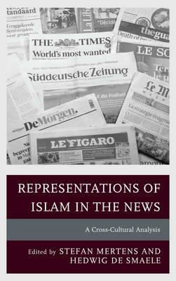 Representations of Islam in the News: A Cross-Cultural Analysis - cover