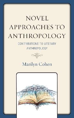Novel Approaches to Anthropology: Contributions to Literary Anthropology - cover