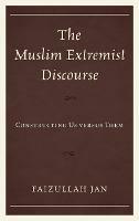 The Muslim Extremist Discourse: Constructing Us versus Them