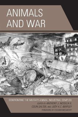 Animals and War: Confronting the Military-Animal Industrial Complex - cover