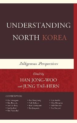 Understanding North Korea: Indigenous Perspectives - cover