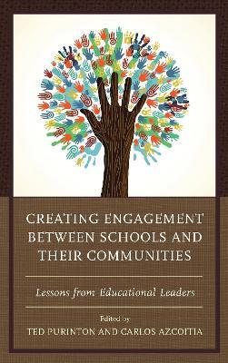 Creating Engagement between Schools and their Communities: Lessons from Educational Leaders - cover