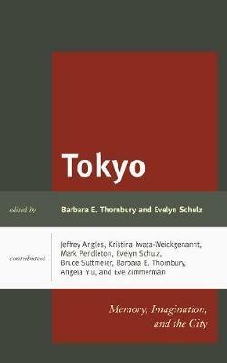 Tokyo: Memory, Imagination, and the City - cover