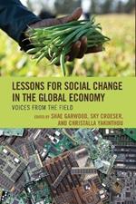 Lessons for Social Change in the Global Economy: Voices from the Field