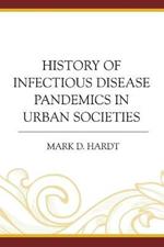 History of Infectious Disease Pandemics in Urban Societies