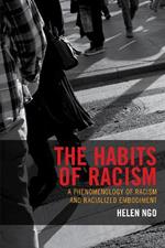 The Habits of Racism: A Phenomenology of Racism and Racialized Embodiment