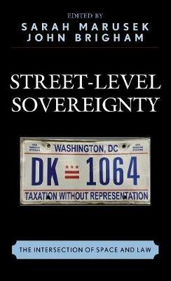 Street-Level Sovereignty: The Intersection of Space and Law - cover