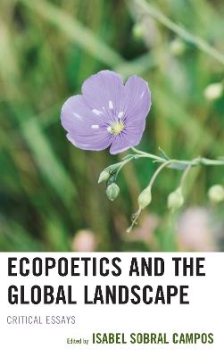 Ecopoetics and the Global Landscape: Critical Essays - cover