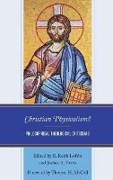 Christian Physicalism?: Philosophical Theological Criticisms