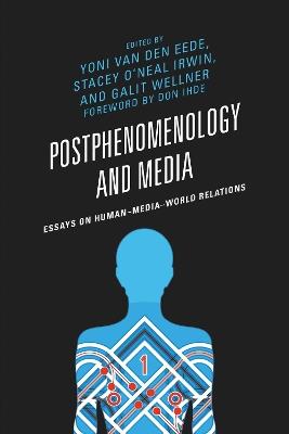 Postphenomenology and Media: Essays on Human–Media–World Relations - cover