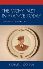 The Vichy Past in France Today: Corruptions of Memory