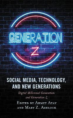 Social Media, Technology, and New Generations: Digital Millennial Generation and Generation Z - cover