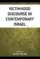 Victimhood Discourse in Contemporary Israel