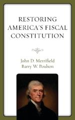 Restoring America's Fiscal Constitution