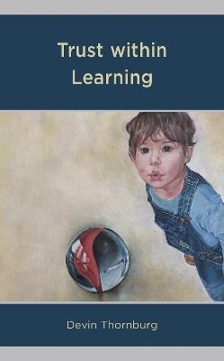 Trust within Learning - Devin Thornburg - cover