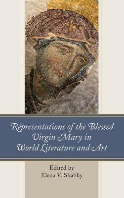 Representations of the Blessed Virgin Mary in World Literature and Art - cover