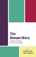 The Korean Wave: Evolution, Fandom, and Transnationality - cover