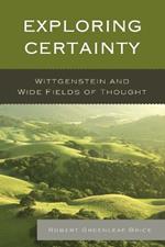 Exploring Certainty: Wittgenstein and Wide Fields of Thought