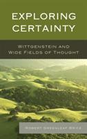 Exploring Certainty: Wittgenstein and Wide Fields of Thought