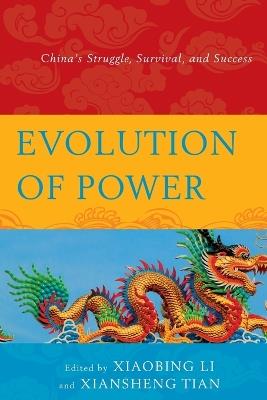 Evolution of Power: China's Struggle, Survival, and Success - cover