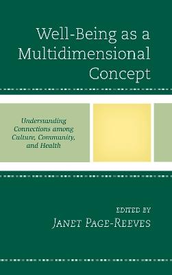 Well-Being as a Multidimensional Concept: Understanding Connections among Culture, Community, and Health - cover