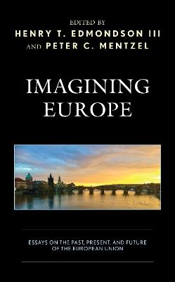 Imagining Europe: Essays on the Past, Present, and Future of the European Union - cover