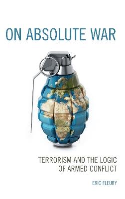 On Absolute War: Terrorism and the Logic of Armed Conflict - Eric Fleury - cover