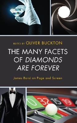 The Many Facets of Diamonds Are Forever: James Bond on Page and Screen - cover