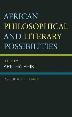 African Philosophical and Literary Possibilities: Re-reading the Canon - cover