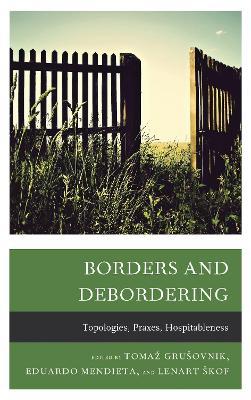 Borders and Debordering: Topologies, Praxes, Hospitableness - cover