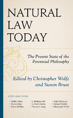 Natural Law Today: The Present State of the Perennial Philosophy - cover