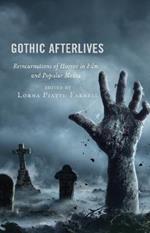 Gothic Afterlives: Reincarnations of Horror in Film and Popular Media