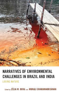 Narratives of Environmental Challenges in Brazil and India: Losing Nature - cover