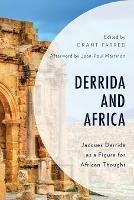 Derrida and Africa: Jacques Derrida as a Figure for African Thought